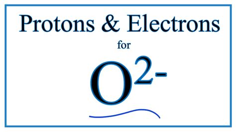oxygen ion electrons|How to find Protons & Electrons for the O 2.